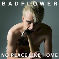 No Place Like Home mp3 Album by Badflower