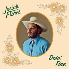 Doin' Fine mp3 Album by Josiah Flores