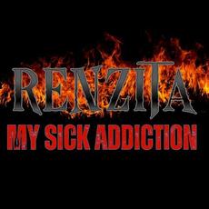 My Sick Addiction mp3 Album by Renzita