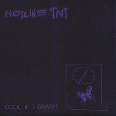 Cool If I Crash mp3 Album by Hotline TNT