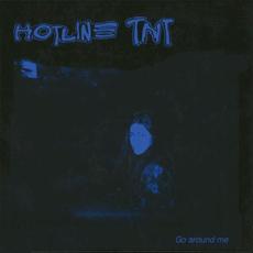 Go Around Me mp3 Album by Hotline TNT