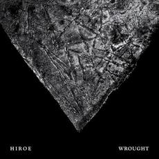 Wrought mp3 Album by Hiroe