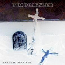 Dark Monk mp3 Album by Tim Draksler