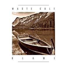 Blame mp3 Album by Waste Cult
