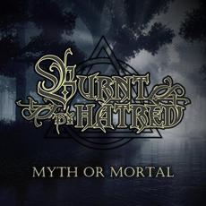 Myth Or Mortal mp3 Artist Compilation by Burnt By Hatred
