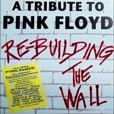 Re-Building the Wall: A Tribute to Pink Floyd mp3 Compilation by Various Artists