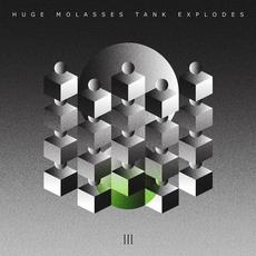 III mp3 Album by Huge Molasses Tank Explodes