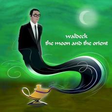 The Moon and the Orient mp3 Album by Waldeck