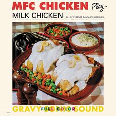 Milk Chicken mp3 Album by MFC Chicken