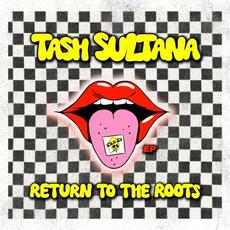 Return to the Roots mp3 Album by Tash Sultana
