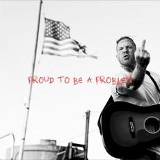 Proud To Be A Problem mp3 Album by Tom MacDonald