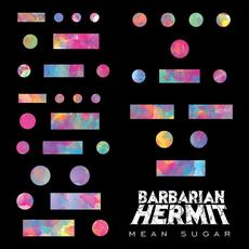 Mean Sugar mp3 Album by Barbarian Hermit