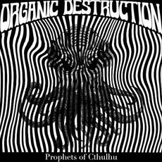 Prophets of Cthulhu mp3 Album by Organic Destruction