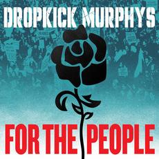 For The People mp3 Album by Dropkick Murphys