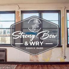 Rosin N' Blues mp3 Album by Strong Bow & Wry