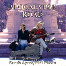 Apocalypse Road mp3 Album by Sarah Ayers & Phil Pilorz