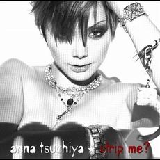 strip me? mp3 Album by Anna Tsuchiya (土屋アンナ)