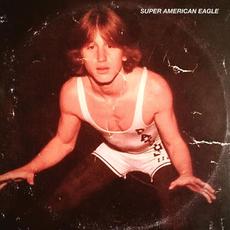 Super American Eagle mp3 Album by Super American Eagle