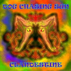 Clandestine mp3 Album by Dog Chasing Sun
