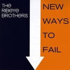New Ways To Fail mp3 Album by The Ribeye Brothers