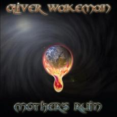 Mother's Ruin mp3 Album by Oliver Wakeman