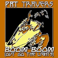 Boom Boom (Out Go The Lights) mp3 Artist Compilation by Pat Travers