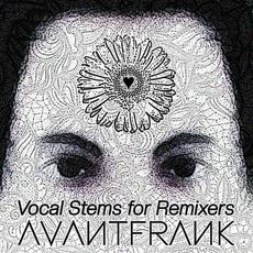 Vocal Stems for Remixers mp3 Album by Avantfrank