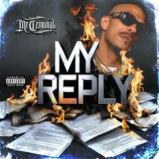 My Reply mp3 Album by Mr. Criminal