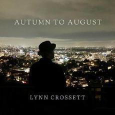 Autumn To August mp3 Album by Lynn Crossett