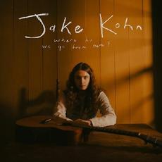 Where Do We Go From Here? mp3 Album by Jake Kohn