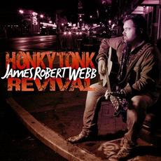 Honky Tonk Revival mp3 Album by James Robert Webb