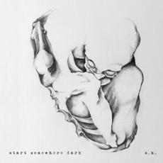 Start Somewhere Dark mp3 Album by Sara Hartman