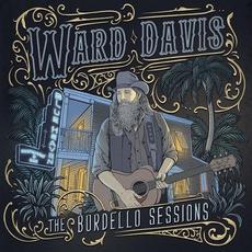 The Bordello Sessions mp3 Album by Ward Davis