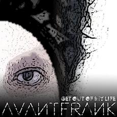 Get Out of My Life mp3 Single by Avantfrank