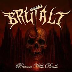 Reason with Death mp3 Album by Brutalt