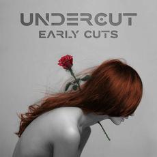 EARLY CUTS mp3 Album by Undercut