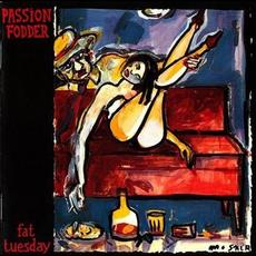 Fat Tuesday mp3 Album by Passion Fodder