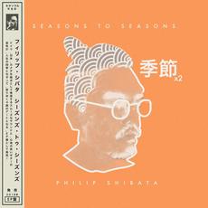 Seasons to Seasons mp3 Album by Philip Shibata