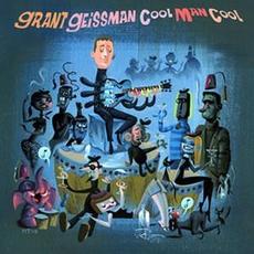 Cool Man Cool mp3 Album by Grant Geissman