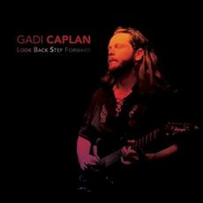 Look Back Step Forward mp3 Album by Gadi Caplan