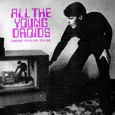 All the Young Droids: Junkshop Synth Pop 1978-1985 mp3 Compilation by Various Artists