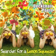 Searchin' for a Lemon Squeezer mp3 Album by Deckchair Poets