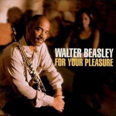 For Your Pleasure mp3 Album by Walter Beasley