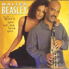 Won't You Let Me Love You mp3 Album by Walter Beasley