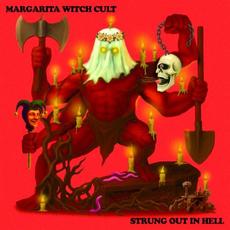 Strung Out in Hell mp3 Album by Margarita Witch Cult