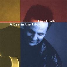 A Day in the Life mp3 Album by Thom Rotella