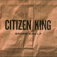 Brown Bag LP mp3 Album by Citizen King