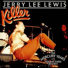 Killer: The Mercury Years, Volume 3: 1973-1977 mp3 Artist Compilation by Jerry Lee Lewis