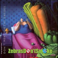 Don't Mention The Swedes mp3 Album by Zebras Don't Smoke