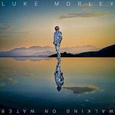 Walking On Water mp3 Album by Luke Morley